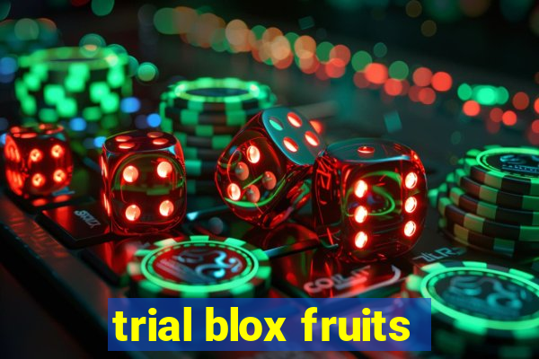 trial blox fruits